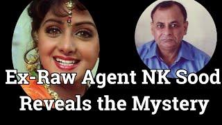 Ex Raw Agent NK Sood Reveals Some Facts Around Sridevi