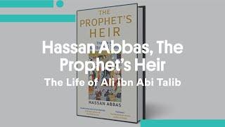 Hassan Abbas The Prophet’s Heir The Life of Ali ibn Abi Talib