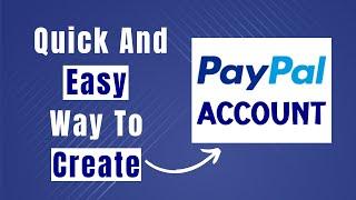 Learn Easily How To Create Paypal Account