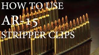 How to use AR-15 stripper clips