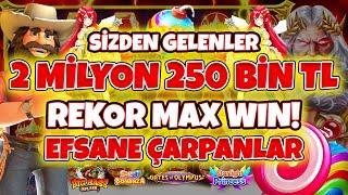 Slot Oyunları  Sizden Gelenler  2 MİLYON 250 BİN TL REKOR KAZANÇ  MAX WİNLER