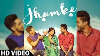 JHUMKE - Jassi Gill  Babbal Rai  Nimrat Khaira Full Video  Sargi  Latest Punjabi Song 2017