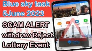 Blue sky Task scam Alert 3 june 2023  blue sky task fraud  Blue sky lottery Event #blueskytask