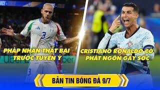 BẢN TIN BÓNG ĐÁ 97 PHÁP NHẬN THẤY BẠI TRƯỚC TUYỂN Ý CRISTIANO RONALDO CÓ PHÁT NGÔN GÂY SỐC