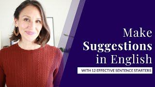 Make Suggestions in English — 12 Effective Sentence Starters