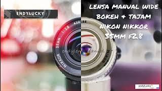 Lensa manual wide BOKEH TAJAM Nikon Nikkor 35mm f2.8