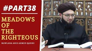 Part 38 Of Imam Al Nawawis Riyad Al-Saliheen  Hadith 60 - 61  Mawlana Sardar Anis Ahmed