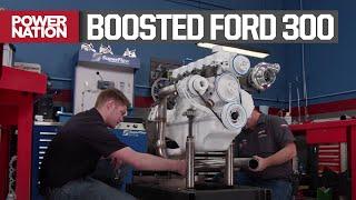 Turbocharged Ford 300 Inline Six Makes Over 500 HP on the Dyno - Engine Power S8 E14