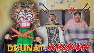 GAWAT  IBNU & TIMBUL DISUNAT BARONGAN