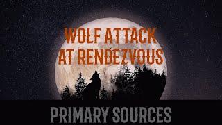 A Rabid Wolf Attacks Rendezvous