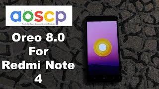 AOSCP ROM 8.0 Oreo For Redmi Note 4 Most Stable Rom Yet?