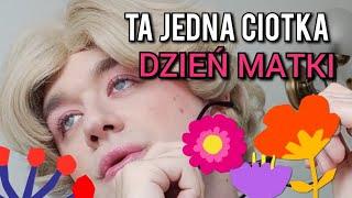 Ta Jedna Ciotka - Dzień Matki