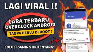 CARA TERBARU OVERCLOCK ANDROID TANPA ROOT