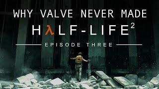 Why Valve Never Made Half-Life 2 Episode 3