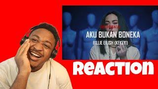 First Time Hearing Billie Eilish - Kekeyi Bukan Boneka Reaction