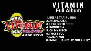 VITAMIN Full Album  Bebas Tapi Pusing - Kipa Lop