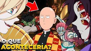 E SE SAITAMA ESTIVESSE EM DEMON SLAYER? O QUE ACONTECERIA?  DEMON SLAYER