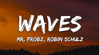 Mr. Probz - Waves Lyrics Robin Schulz Remix Radio Edit