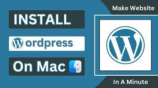 Install Wordpress on Mac using MAMP  Make website using Wordpress in a minute