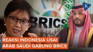 Menlu Retno Ungkap Sikap Indonesia Usai Arab Saudi Resmi Gabung BRICS