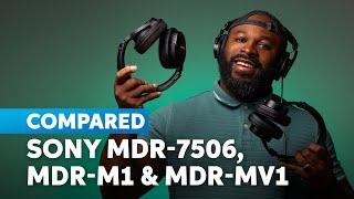 Sony Professional Headphones Compared MDR-M1 MDR-MV1 & MDR-7506