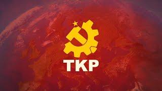 TKP Türkiye Komünist Partisi - Enternasyonal Marşı