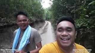 VLOG BORNEO Day2  JALAN-JALAN PAGI DI DESA TAPIAN SANDAH KALIMANTAN TENGAH  TIDAK ADA POLUSI