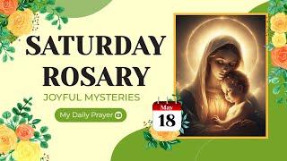 TODAY HOLY ROSARY JOYFUL MYSTERIES ROSARY SATURDAYMAY 18 2024  SPIRITUAL JOURNEY