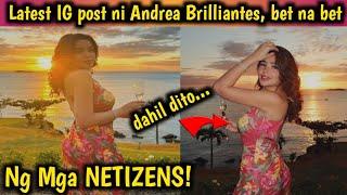 Latest IG post ni Andrea Brilliantes Bet na Bet ng mga NETIZENS