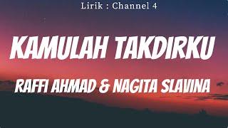 Raffi Ahmad & Nagita Slavina - Kamulah Takdirku   Lirik Video