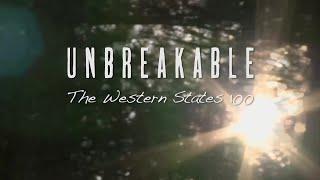 UNBREAKABLE The Western States 100 - Feature Film - Limited Release