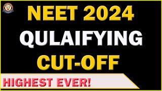 Neet UG 2024 Qualifying Cut-Off  अब तक का सबसे हाई कट ऑफ  #NeetUG2024 #Shorts