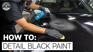 How To Detail Black Paint - Chemical Guys