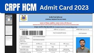 CRPF HCM Admit Card 2023  CRPF HCM Admit Card 2023 कैसे डाउनलोड करे  CRPF Admit Card 2023