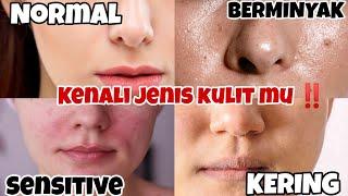 Kenali Jenis Kulit Mu Sebelum Beli Skincare  Jangan Sampai Salah Reaksi Di Wajah ‼️