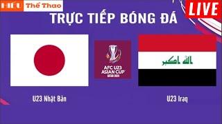 TRỰC TIẾP U23 NHẬT BẢN VS U23 IRAQ  BÓNG ĐÁ U23 CHÂU Á AFC ASIAN CUP 2024  LINK XEM BÓNG ĐÁ