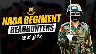 Naga Regiment  The Head Hunters  Indian Army  Indian Defence Forces  Tamil