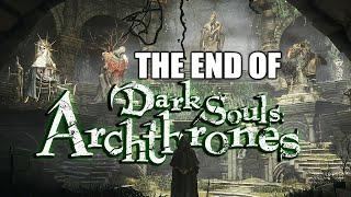 Dark Souls 3 ARCHTHRONES MOD - THE FINAL BOSSES UNCUT Part 4