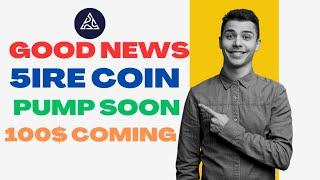 Good News  5ire Coin Pump Coming  आखिर कार अब होगा 5ire Chain Pump देखिये Chart की मदद से