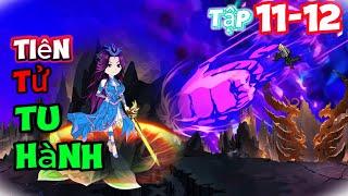 Tiên tử tu hành tập 11-12  trôn trôn vietsub