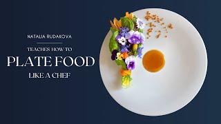 Make your FOOD LOOK BEAUTIFUL  How to plate like a Chef