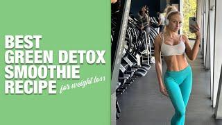 Best Green DETOX Smoothie for weightloss