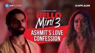 Ashmit confesses his love for Ruhi  Anuja Joshi  Hello Mini Season 3  MX Player