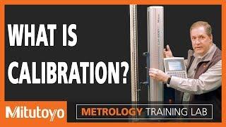 Calibrate - Metrology Training Lab  What is Calibration?