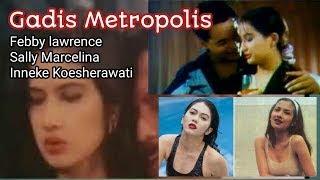 GADIS METROPOLIS 1992 - Sally Marcelina Inneke Koesherawati Febby R  Lawrence