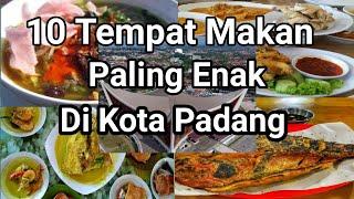 10 TEMPAT MAKAN PALING ENAK DI KOTA PADANG I WAJIB DICOBA 