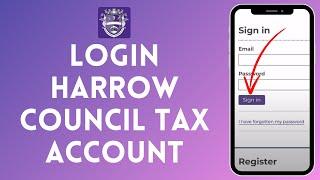 How to Login Harrow Council Tax Account 2024  Sign In to Harrow Council Tax Account