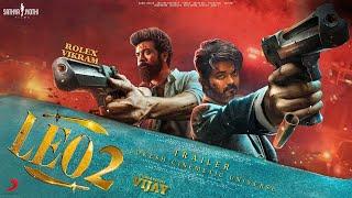 LEO Part 2 - HINDI Trailer  Thalapathy Vijay  Kamal Haasan  Suriya  Trisha Krishnan  LokiVerse