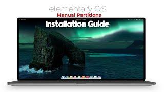 How to Install Elementary OS with Manual Partitions on a UEFI PC  Step by Step Installation Guide