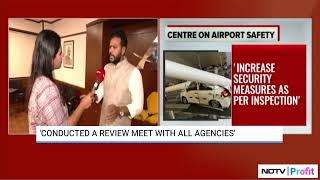 Ram Mohan Naidu Addresses Delhi Airport Roof Collapse  NDTV Profit